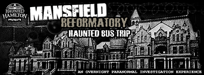.:: MANSFIELD REFORMATORY Haunted Bus Trip presented by Haunted Hamilton ::. One of the MOST HAUNTED Prisons in the Entire World! As seen on "Ghost Adventures", "Ghost Hunters", "Scariest Places on Earth", "Ghost Hunters Academy", the "Travel Channel", "My Ghost Story", and more!